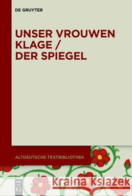 Unser vrouwen klage / Der Spiegel Edgar Buttner 9783110486568 de Gruyter