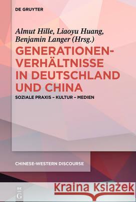 Generationenverhältnisse in Deutschland und China Hille, Almut 9783110488715