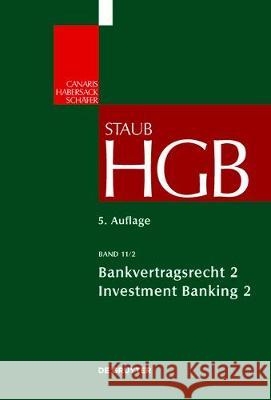 Bankvertragsrecht 2 : Investment Banking II Stefan Grundmann Jens-Hinrich Binder 9783110494518 de Gruyter