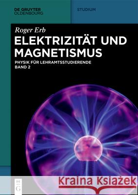 Elektrizität und Magnetismus Roger Erb 9783110495584 Walter de Gruyter