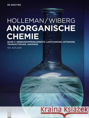 Nebengruppenelemente, Lanthanoide, Actinoide, Transactinoide Holleman, Arnold F. 9783110495737