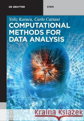 Computational Methods for Data Analysis Carlo Cattani Yeliz Caraca 9783110496352 de Gruyter