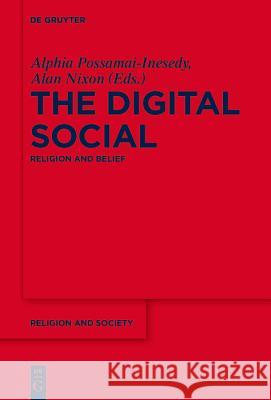 The Digital Social: Religion and Belief Possamai-Inesedy, Alphia 9783110499872 de Gruyter