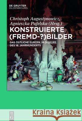 Konstruierte (Fremd-?)Bilder No Contributor 9783110500127 de Gruyter Oldenbourg