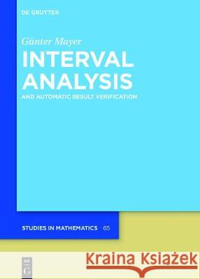 Interval Analysis: And Automatic Result Verification Mayer, Günter 9783110500639