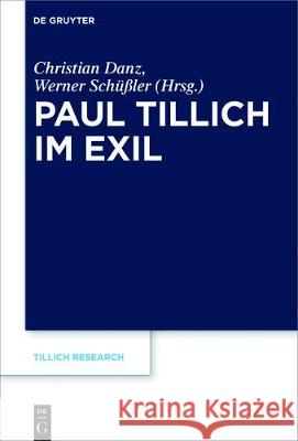 Paul Tillich im Exil Christian Danz Werner Schussler 9783110500646