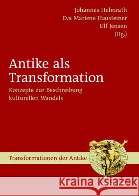 Antike als Transformation Helmrath, Johannes 9783110500660 de Gruyter