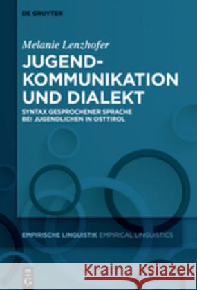 Jugendkommunikation und Dialekt Lenzhofer, Melanie 9783110501469 de Gruyter Mouton