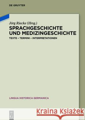 Sprachgeschichte und Medizingeschichte Riecke, Jörg 9783110517286 de Gruyter