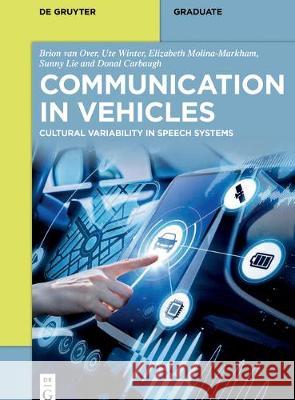 Communication in Vehicles: Cultural Variability in Speech Systems Van Over, Brion 9783110518917