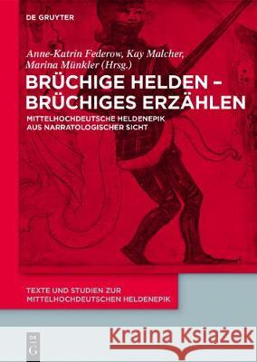 Brüchige Helden - brüchiges Erzählen Federow, Anne-Katrin 9783110520095 de Gruyter