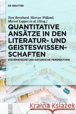 Quantitative Ansätze in den Literatur- und Geisteswissenschaften No Contributor 9783110522006 de Gruyter