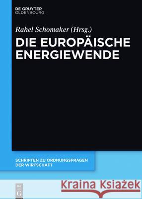 Die Europäische Energiewende Rahel Schomaker 9783110523072