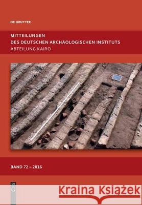 Mitteilungen Des Deutschen Archäologischen Instituts, Abteilung Kairo. Band 72 Seidlmayer, Stephan J. 9783110523560