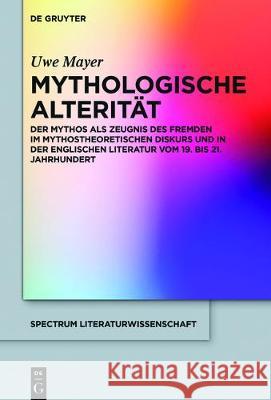 Der Mythos als Zeugnis des Fremden Mayer, Uwe 9783110523577 de Gruyter