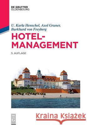 Hotelmanagement U. Karla Henschel Axel Gruner Burkhardt Vo 9783110524109