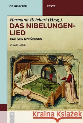 Das Nibelungenlied: Text Und Einführung Reichert, Hermann 9783110524215 de Gruyter