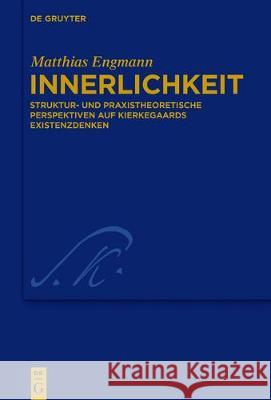Innerlichkeit Matthias Engmann 9783110526929 de Gruyter
