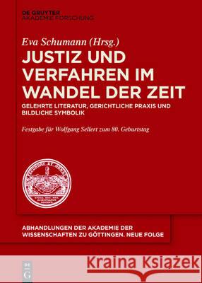 Justiz und Verfahren im Wandel der Zeit Schumann, Eva 9783110528312 de Gruyter Akademie Forschung