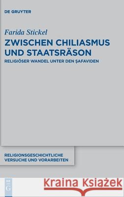 Zwischen Chiliasmus und Staatsräson Stickel, Farida 9783110529654 de Gruyter