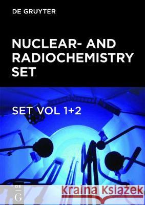 Nuclear- and Radiochemistry Set Frank Rösch 9783110529722 De Gruyter