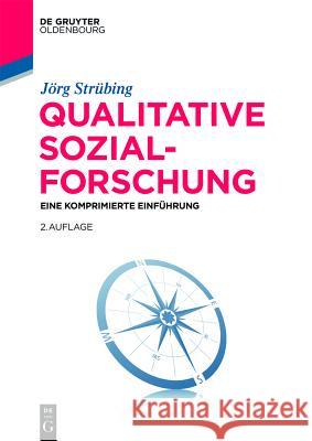 Qualitative Sozialforschung Jörg Strübing 9783110529913