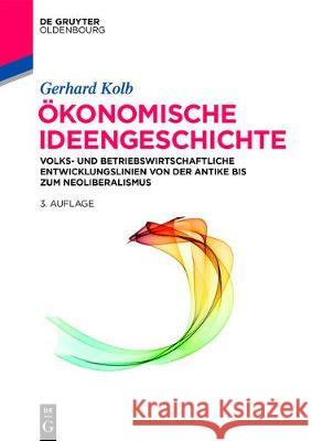 Ökonomische Ideengeschichte Kolb, Gerhard 9783110530452 de Gruyter Oldenbourg