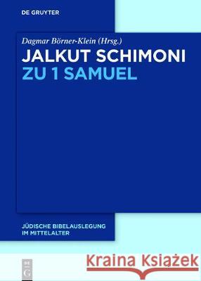 Jalkut Schimoni zu Samuel Dagmar Borner-Klein Beat Zuber 9783110533125 de Gruyter
