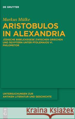 Aristobulos in Alexandria Markus Mulke 9783110533231 de Gruyter