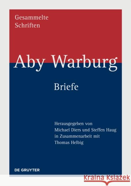 Briefe : 1886-1929 Michael Diers Steffen Haug Thomas Helbig 9783110533699 de Gruyter