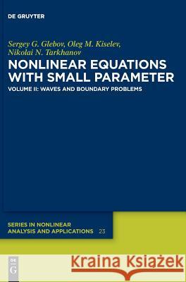 Waves and Boundary Problems Sergey G. Glebov, Oleg M. Kiselev, Nikolai N. Tarkhanov 9783110533835