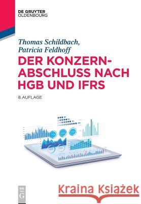 Der Konzernabschluss nach HGB und IFRS Thomas Schildbach, Patricia Feldhoff 9783110535396 Walter de Gruyter