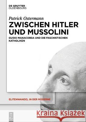 Zwischen Hitler und Mussolini Ostermann, Patrick 9783110536355 Walter de Gruyter