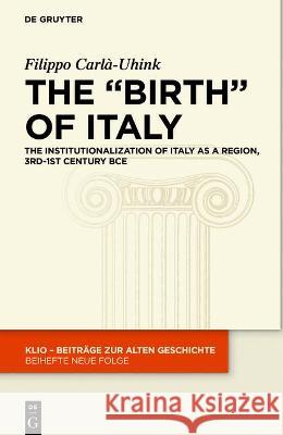 The Birth of Italy Carlà-Uhink, Filippo 9783110542875