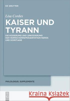 Kaiser und Tyrann Cordes, Lisa 9783110543186 de Gruyter