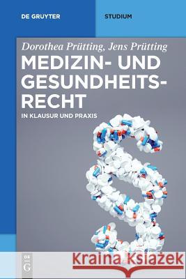 Medizin- und Gesundheitsrecht Dorothea Prütting 9783110547436 de Gruyter