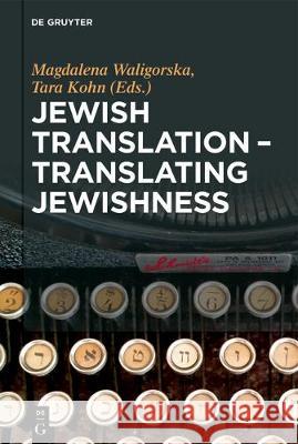 Jewish Translation - Translating Jewishness No Contributor 9783110547641 de Gruyter