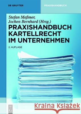 Praxishandbuch Kartellrecht im Unternehmen Stefan Memer Jochen Bernhard 9783110549850 de Gruyter