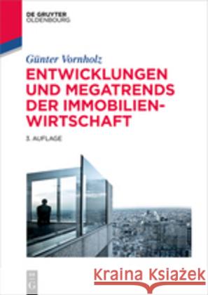 Entwicklungen und Megatrends der Immobilienwirtschaft Günter Vornholz 9783110550467 Walter de Gruyter