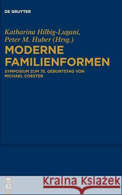 Moderne Familienformen Hilbig-Lugani, Katharina 9783110551778 de Gruyter