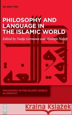 Philosophy and Language in the Islamic World Nadja Germann 9783110552171 de Gruyter