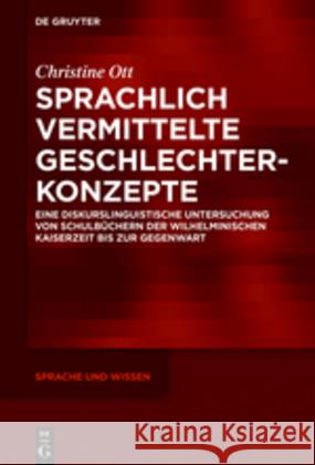 Sprachlich vermittelte Geschlechterkonzepte Ott, Christine 9783110553567 Walter de Gruyter