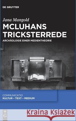 McLuhans Tricksterrede Mangold, Jana 9783110556315 de Gruyter