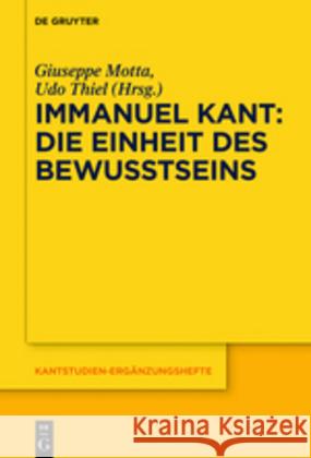 Immanuel Kant - Die Einheit des Bewusstseins Motta, Giuseppe 9783110557664 de Gruyter