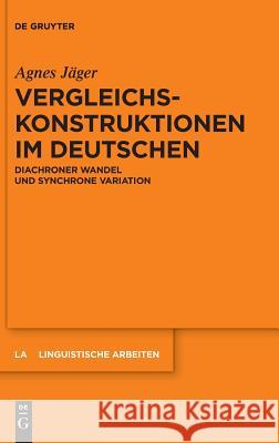 Vergleichskonstruktionen im Deutschen Jäger, Agnes 9783110558722 Walter de Gruyter