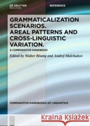 Grammaticalization Scenarios from Europe and Asia Walter Bisang, Andrej Malchukov 9783110559378