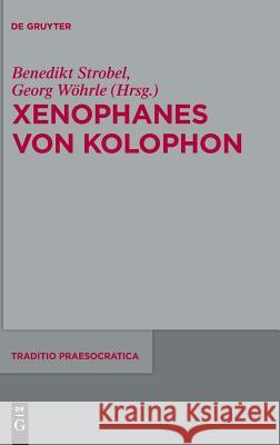 Xenophanes von Kolophon Benedikt Strobel, Georg Wöhrle 9783110559446