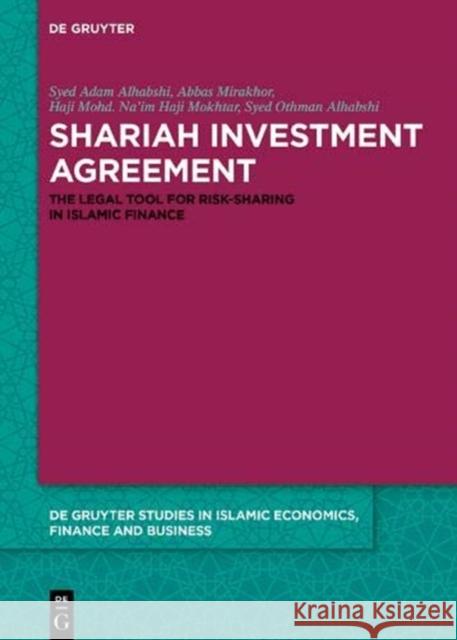Shariah Investment Agreement: The Legal Tool for Risk-Sharing in Islamic Finance Alhabshi, Syed Adam 9783110559613 Walter de Gruyter