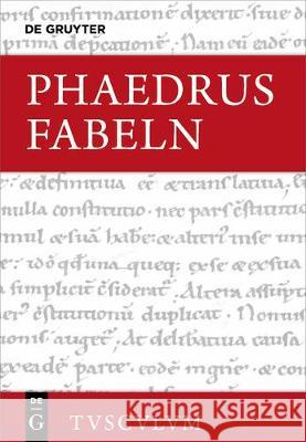 Fabeln: Lateinisch - Deutsch Phaedrus 9783110562323