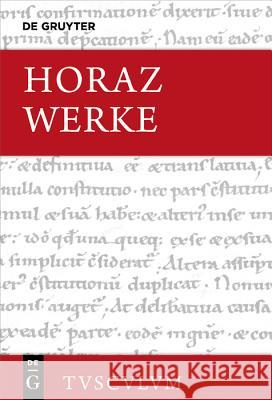 Sämtliche Werke: Lateinisch - Deutsch Horaz 9783110562330
